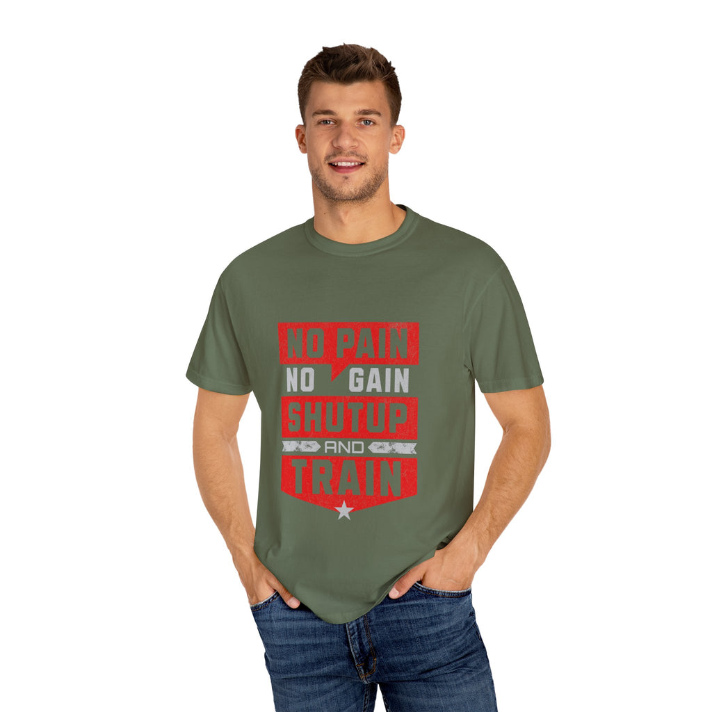 Workout T-Shirt — "No Pain No Gain Shut Up and Train" Motivational Gym Tee