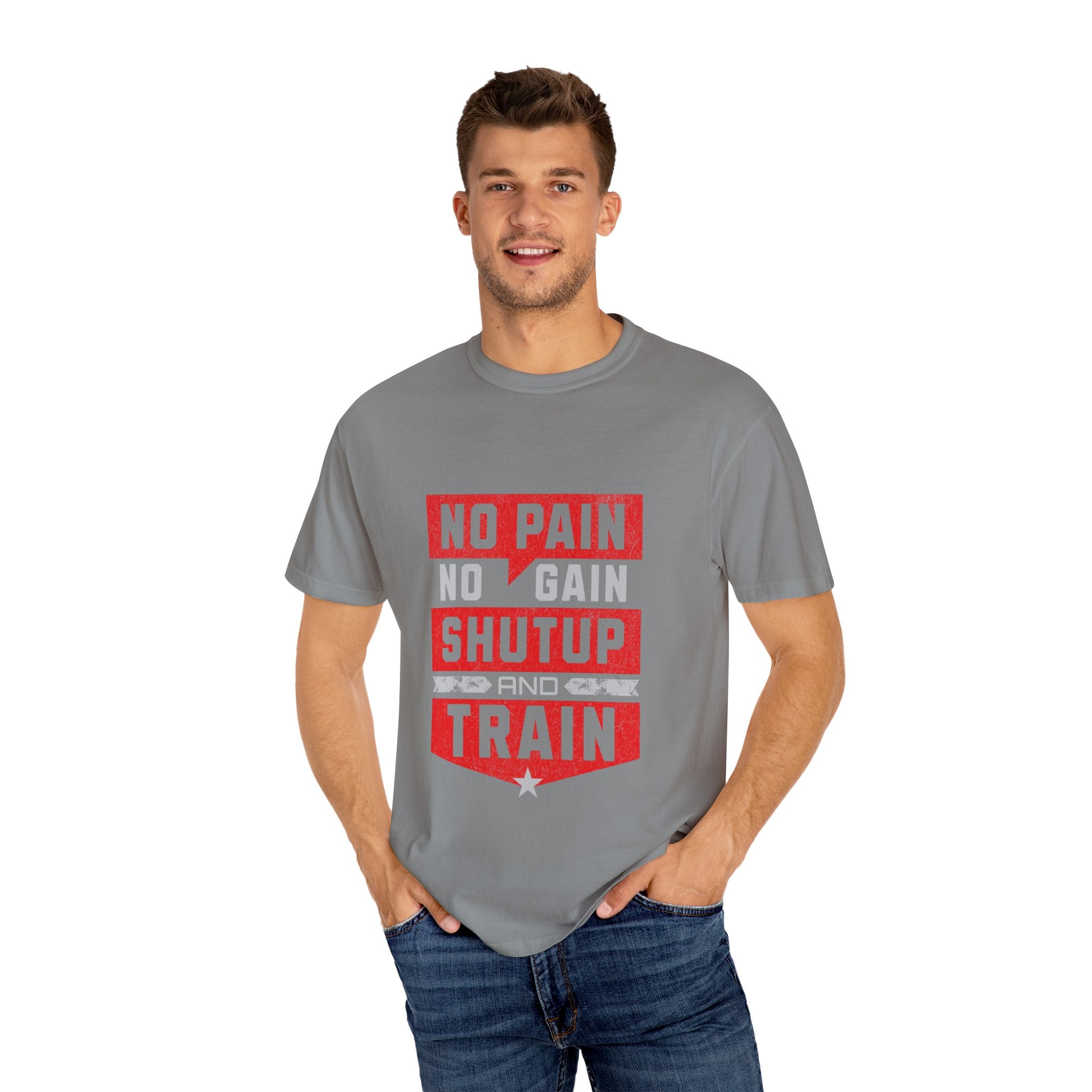 Workout T-Shirt — "No Pain No Gain Shut Up and Train" Motivational Gym Tee