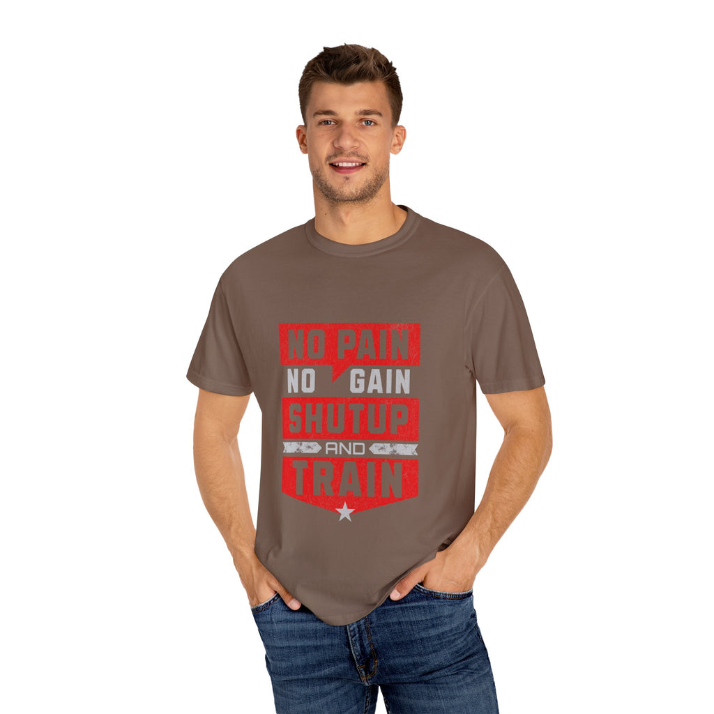 Workout T-Shirt — "No Pain No Gain Shut Up and Train" Motivational Gym Tee