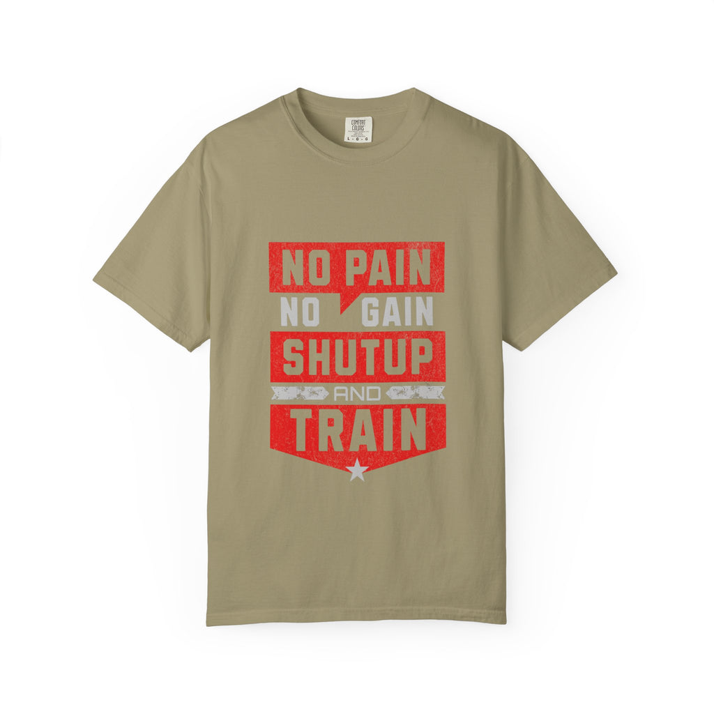 Workout T-Shirt — "No Pain No Gain Shut Up and Train" Motivational Gym Tee